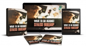 What To Do Against Stress Buildup
